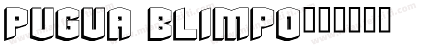 Pugua Blimpo字体转换